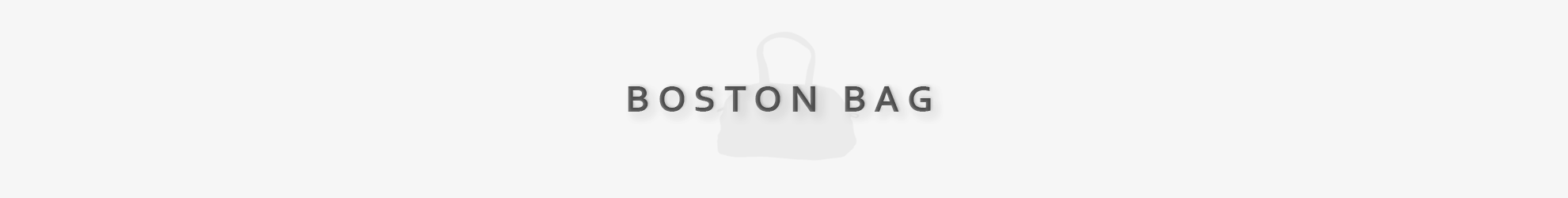 ボストンバッグ BOSTON BAG