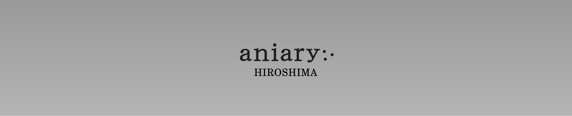 aniary HIROSHIMA(アニアリ 広島)